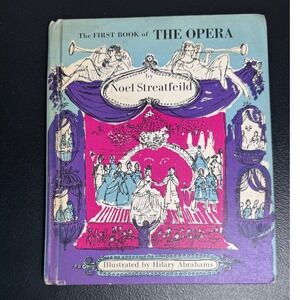 The First Book of the Opera Noel Streatfeild 1966 First American Edition Watts